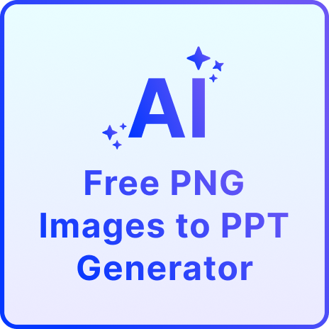 Free AI PNG Images to PPT Presentation Generator | Free Convert PNG to PowerPoint Online